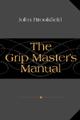 The Grip Master's Manual--sale