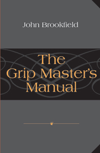 The Grip Master's Manual