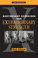 Bodyweight Exercises for Extraordinary Strength